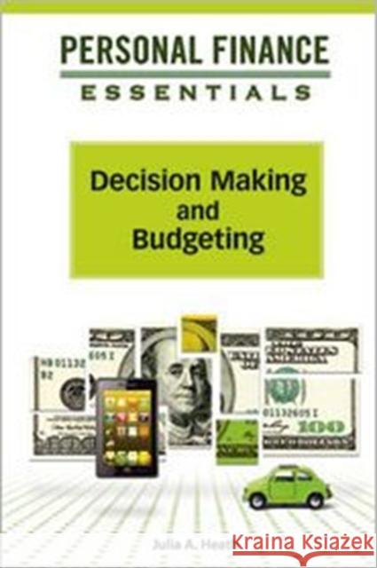 Decision Making and Budgeting Heath, Julia A. 9781604139860 Facts on File