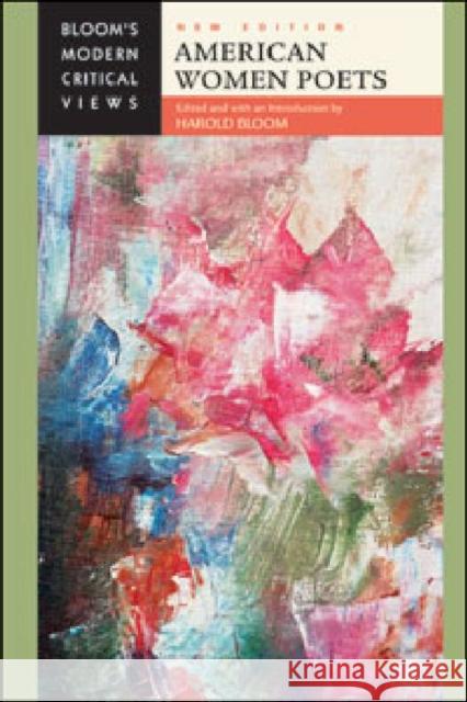 American Women Poets Harold Bloom Harold Bloom 9781604139914 Chelsea House Publications