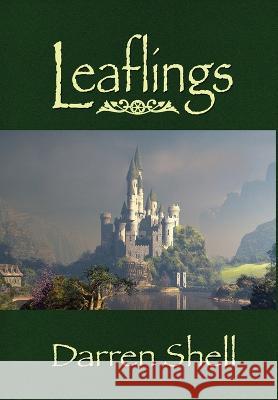 Leaflings: A Trilogy Darren Shell   9781604142198