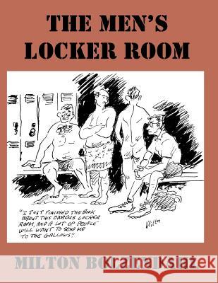 The Men's Locker Room Milton Bolzendahl 9781604145427 Fideli Publishing