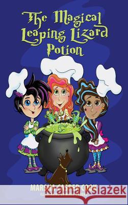 The Magical Leaping Lizard Potion Marsha Casper Cook 9781604148848 Fideli Publishing