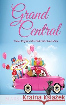 Grand Central Station: Some Relationships Are Just Meant to Be Marsha Casper Cook 9781604148985 Fideli Publishing Inc.