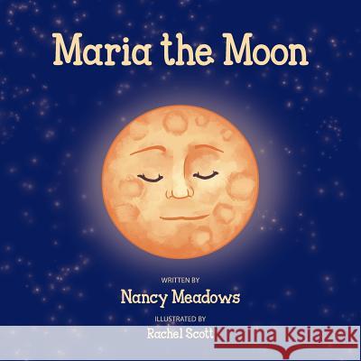 Maria the Moon Nancy Meadows Rachel Scott 9781604149142