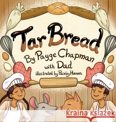 Tar Bread Payge Chapman Paisley Hansen 9781604149418 Fideli Publishing Inc.