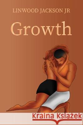 Growth Linwood Jackson 9781604149746 Fideli Publishing Inc.