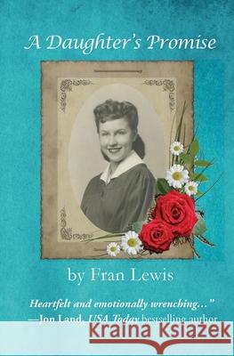 A Daughter's Promise Fran Lewis 9781604149982