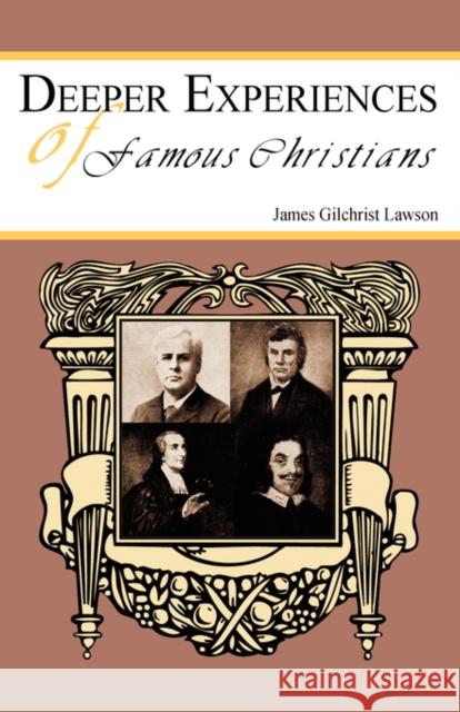 Deeper Experiences of Famous Christians James G. Lawson 9781604163179 Reformation Publishers