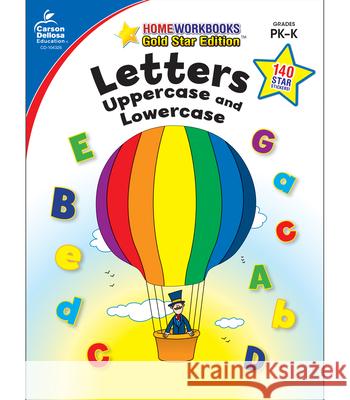 Letters: Uppercase and Lowercase, Grades Pk - K: Gold Star Edition Carson-Dellosa 9781604187571 