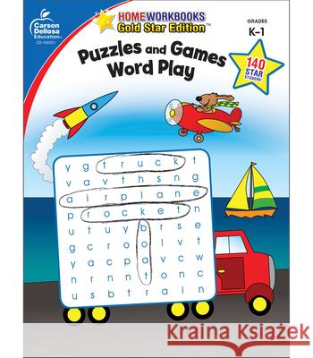 Puzzles and Games: Word Play, Grades K - 1: Gold Star Edition Carson-Dellosa 9781604187823 