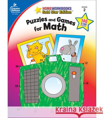 Puzzles and Games for Math, Grade 2: Gold Star Edition Carson-Dellosa 9781604187984 Carson-Dellosa Publishing Company