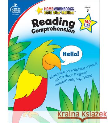 Reading Comprehension, Grade 3: Gold Star Edition Carson-Dellosa 9781604188004 