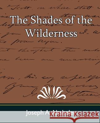The Shades of the Wilderness A. Altsheler Josep 9781604240290 Book Jungle