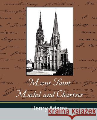 Mont-Saint-Michel and Chartres Adams Henr 9781604241433 Book Jungle