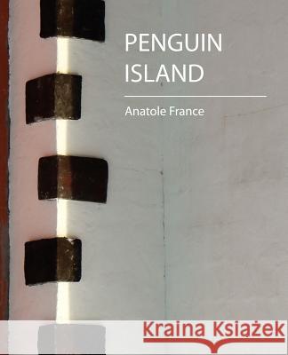 Penguin Island - Anatole France France Anatol 9781604241495 Book Jungle