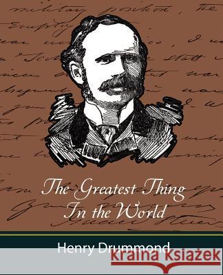 The Greatest Thing in the World (and Other Adresses) Drummond Henr 9781604241631 Book Jungle