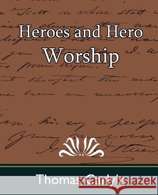 Heroes and Hero Worship Carlyle Thoma 9781604241884 Book Jungle