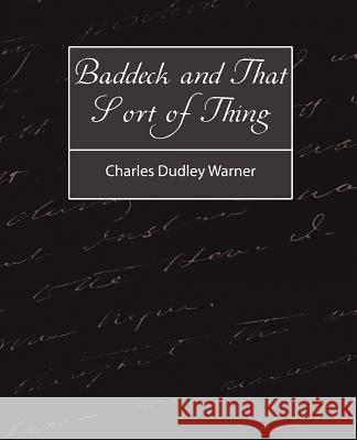 Baddeck and That Sort of Thing Dudley Warner Charle 9781604242287 Book Jungle