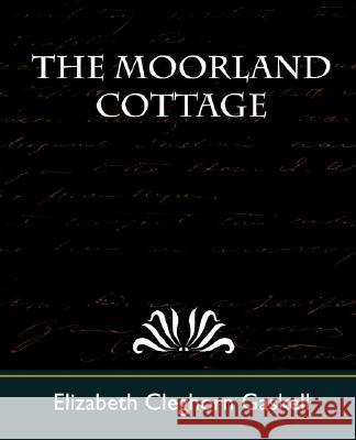 The Moorland Cottage Cleghorn Gas Elizabet 9781604243949 Book Jungle