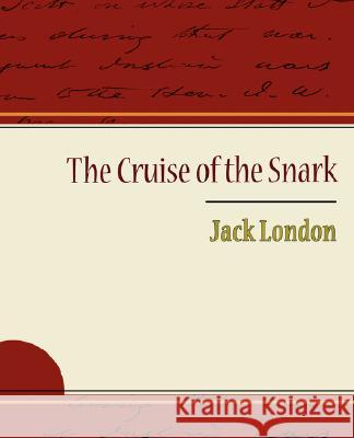 The Cruise of the Snark - Jack London London Jac 9781604244564 Book Jungle