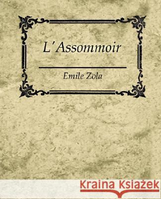 L'Assommoir - Emile Zola Zola Emil 9781604244601 Book Jungle