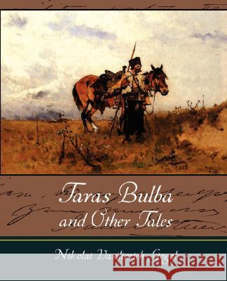 Taras Bulba and Other Tales Vasilievich G Nikola 9781604245677 Book Jungle