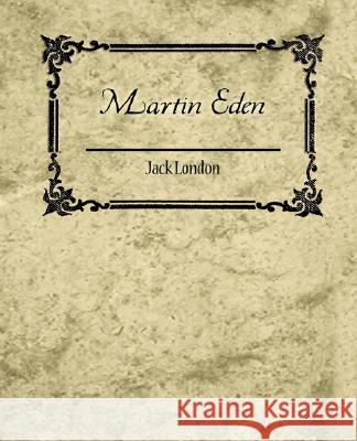 Martin Eden - Jack London London Jac 9781604246025 Book Jungle