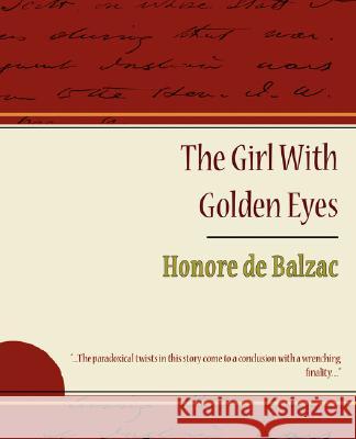 The Girl with Golden Eyes - Honore de Balzac De Balzac Honor 9781604246056 Book Jungle