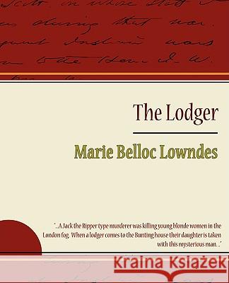The Lodger Belloc Lowndes Mari 9781604248173 Book Jungle