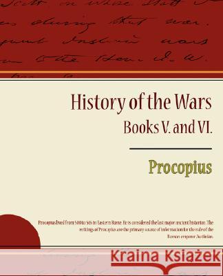 Procopius - History of the Wars, Books V. and VI. Procopius 9781604249743