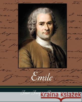 Emile Jean-Jacques Rousseau 9781604249811