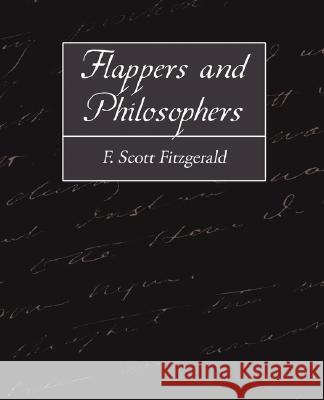 Flappers and Philosophers F. Scott Fitzgerald 9781604249828 STANDARD PUBLICATIONS, INC