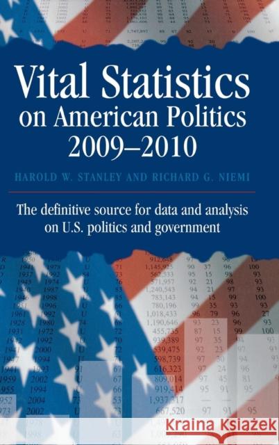 Vital Statistics on American Politics 2009-2010 Harold W. Stanley Richard G. Niemi 9781604264708 CQ Press