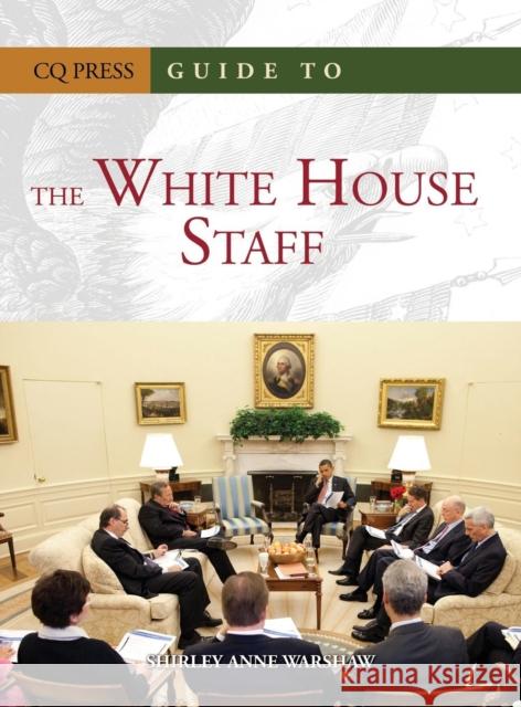 Guide to the White House Staff Shirley Anne Warshaw 9781604266047