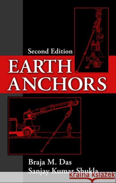 Earth Anchors Braja M. Das Sanjay K. Shukla 9781604270778