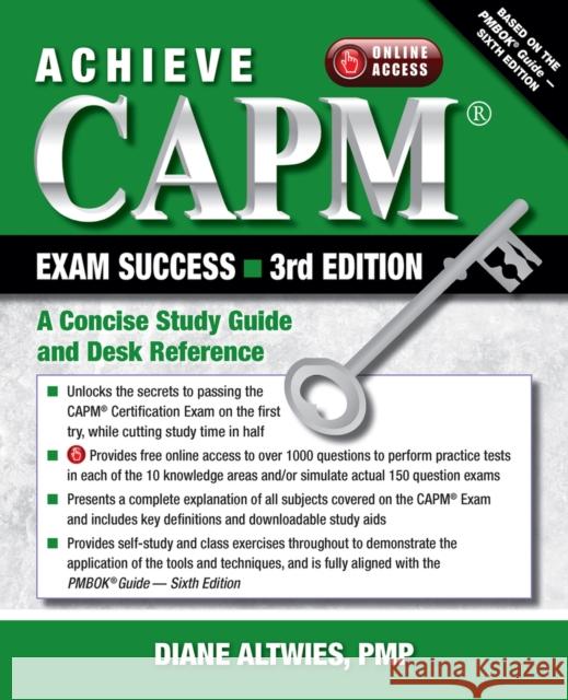 Achieve Capm Exam Success, 3rd Edition: A Concise Study Guide and Desk Reference Altwies, Diane 9781604271621 J. Ross Publishing