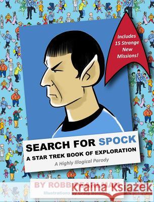 Search for Spock: A Star Trek Book of Exploration: A Highly Illogical Search and Find Parody Pearlman, Robb 9781604337341 Cider Mill Press