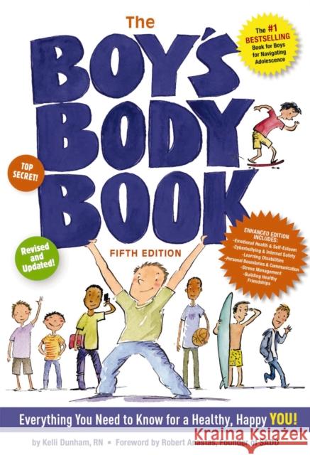 The Boys Body Book (Fifth Edition): Everything You Need to Know for Growing Up! (Puberty Guide, Health Education, Books for Growing Up) Dunham, Kelli 9781604338324