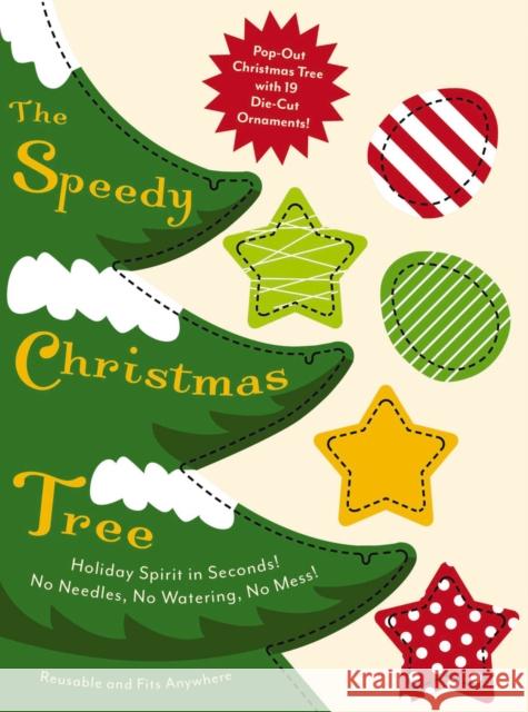 Speedy Christmas Tree: The Perfect Pop-Out Christmas Tree Cider Mill Press 9781604339147 Cider Mill Press