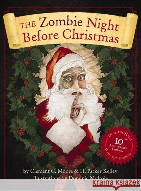 The Zombie Night Before Christmas: 10th Anniversary Edition Clement C. Moore 9781604339901 Cider Mill Press