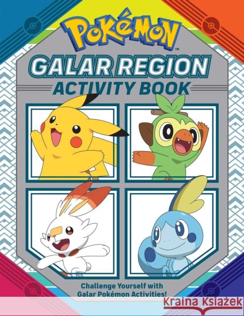 Pokémon Official Galar Region Activity Book Neves, Lawrence 9781604382075 Pikachu Press