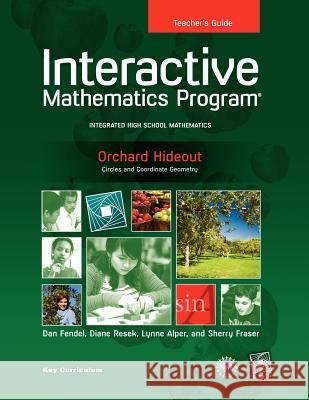 Imp 2e Y3 Orchard Hideout Teacher's Guide Sherry Fraser                            Sherry Fraser Dan Fendel 9781604401127 Key Curriculum Press