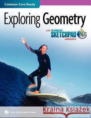 The Geometer's Sketchpad, Exploring Geometry  9781604402223 Key Curriculum Press