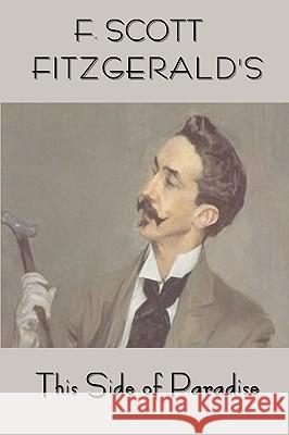 Scott Fitzgerald's This Side of Paradise F. Scott Fitzgerald 9781604440584