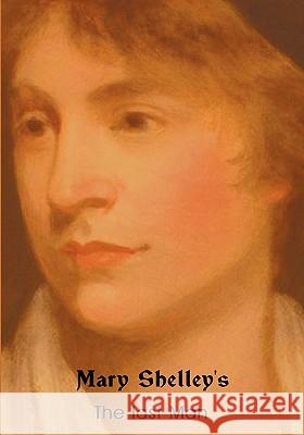 The Last Man Mary Wollstonecraft Shelley 9781604440966