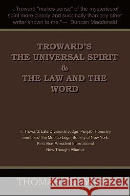 Troward's the Universal Spirit & the Law and the Word Judge Thomas Troward 9781604441642