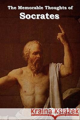 The Memorable Thoughts of Socrates Xenophon 9781604441741