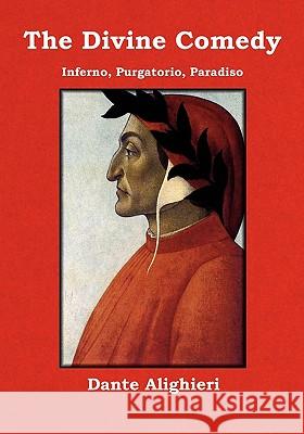 The Divine Comedy: Inferno, Purgatorio, Paradiso Dante Alighieri 9781604442076