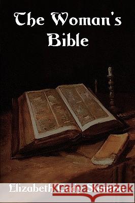 The Woman's Bible Elizabeth Cady Stanton 9781604442748