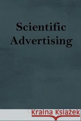 Scientific Advertising Claude C. Hopkins 9781604448429 Indoeuropeanpublishing.com