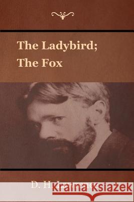 The Ladybird; The Fox D H Lawrence 9781604448467 Indoeuropeanpublishing.com